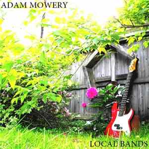 Adam Mowery - Local Bands FLAC album