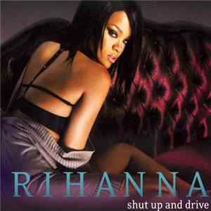 Rihanna - Shut Up And Drive FLAC album