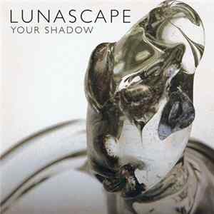 Lunascape - Your Shadow FLAC album