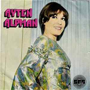 Ayten Alpman - Tek Başına / Sevince Her Şey Başka FLAC album