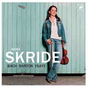 Baiba Skride, Bach, Bartók, Ysaÿe - Bach Bartók Ysaÿe FLAC album