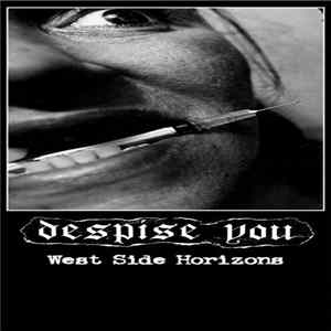 Despise You - West Side Horizons FLAC album