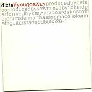 Dicte - If You Go Away FLAC album