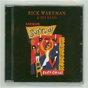Rick Wakeman And His Band - Cirque Surreal FLAC album