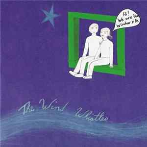 The Wind Whistles - Window Sills FLAC album