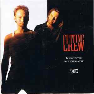 Cutting Crew - If That's The Way You Want It FLAC album