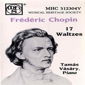 Frédéric Chopin, Tamás Vásáry - 17 Waltzes, Tamas Vasary, Piano FLAC album