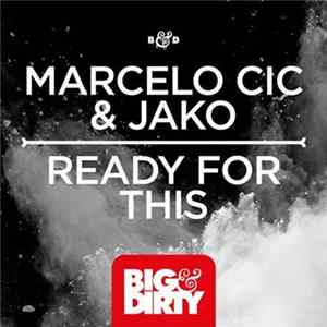 Marcelo Cic & Jako - Ready For This FLAC album