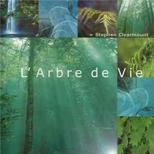Stephen Clearmount - L'Arbre De Vie FLAC album