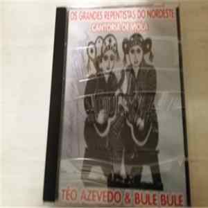 Teo Azevedo, Bule-Bule - Os Grandes Repentistas Do Nordeste - Cantoria De Viola FLAC album