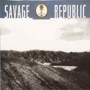Savage Republic - Ceremonial + Trudge FLAC album