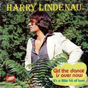 Harry Lindenau - Girl The Dance Is Over Now FLAC album