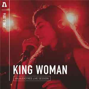 King Woman - King Woman - Audiotree Live FLAC album