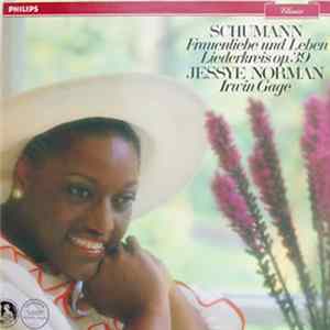 Schumann, Jessye Norman, Irwin Gage - Frauenliebe Und ~ Leben / Liederkreis Op. 39 FLAC album