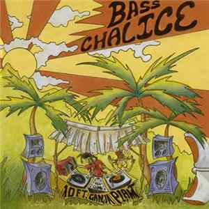 10 Ft. Ganja Plant - Bass Chalice FLAC album