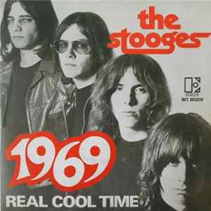 The Stooges - 1969 / Real Cool Time FLAC album