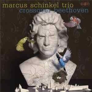 Marcus Schinkel Trio - Crossover Beethoven FLAC album