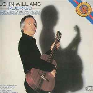 John Williams , Rodrigo - Concierto De Aranjuez, Fantasía Para Un Gentilhombre FLAC album
