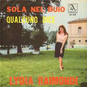 Lydia Raimondi - Sola Nel Buio / Qualcuno Dice FLAC album