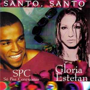 SPC & Gloria Estefan - Santo, Santo FLAC album