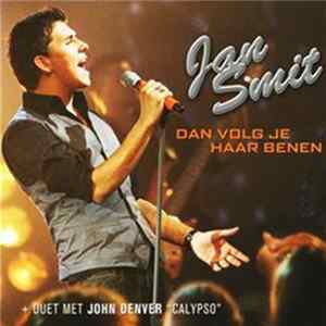 Jan Smit - Dan Volg Je Haar Benen FLAC album