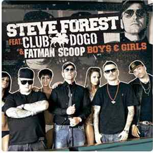 Steve Forest Feat. Club Dogo & Fatman Scoop - Boys & Girls FLAC album