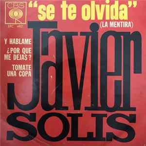 Javier Solís - Se Te Olvida (La Mentira) FLAC album