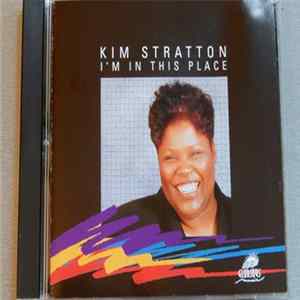 Kim Stratton - I'M In This Place FLAC album