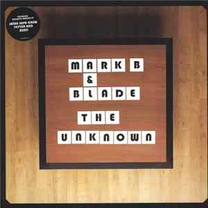 Mark B & Blade - The Unknown (Remixes) FLAC album