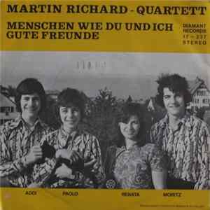 Martin Richard-Quartett - Menschen Wie Du Und Ich / Gute Freunde FLAC album