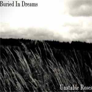 Buried In Dreams - Unstable Roses FLAC album