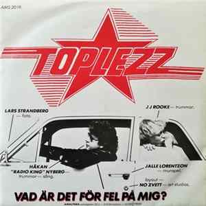 Toplezz - Vad Är Det För Fel På Mig? FLAC album