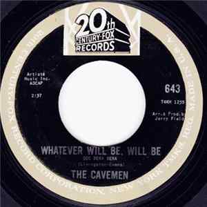 The Cavemen - Whatever Will Be, Will Be / A Small World FLAC album