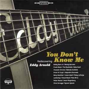 Various - You Don't Know Me: Rediscovering Eddy Arnold FLAC album