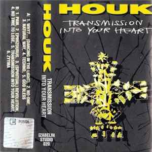 Houk - Transmission Into Your Heart FLAC album