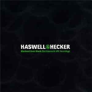 Haswell & Hecker - Blackest Ever Black (Electroacoustic UPIC Recordings) FLAC album