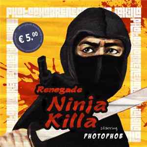 Photophob - Renegade Ninja Killa FLAC album