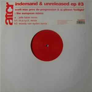 Scott Mac Pres De-Progression & AJ Gibson - Indemand & Unreleased EP #3 FLAC album