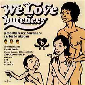 Various - We Love Butchers FLAC album