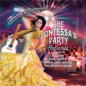 Thorne Featuring Betty , Kit Hain, Lene Lovich, Sarah Jane Morris, The Uptown Horns - Thorne Presents The Contessa's Party FLAC album