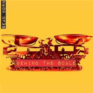Sean Born - Behind The Scale FLAC album