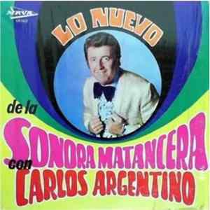 Carlos Argentino Con La Sonora Matancera - Lo Nuevo De Carlos Argentino FLAC album