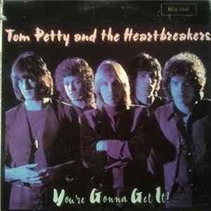 Tom Petty And The Heartbreakers - You're Gonna Get It! FLAC album