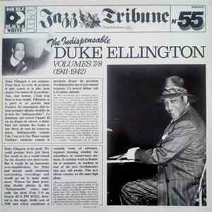 Duke Ellington And His Orchestra - The Indispensable Duke Ellington Volumes 7/8 (1941-1942) FLAC album