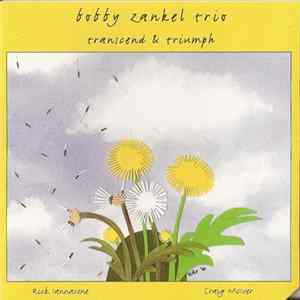 Bobby Zankel Trio - Transcend & Triumph FLAC album