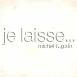 Michel Fugain - Je Laisse... FLAC album