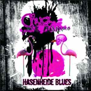Chuck & The Pink Flamingos - Hasenheide Blues FLAC album