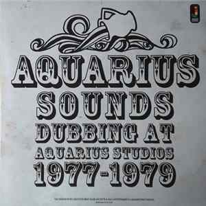 Various - Aquarius Sounds (Dubbing At Aquarius Studios 1977-1979) FLAC album