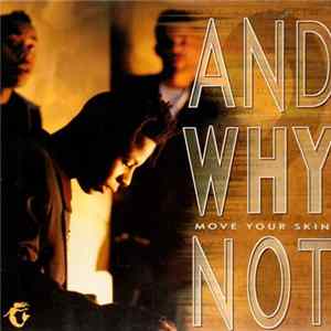 And Why Not - Move Your Skin FLAC album