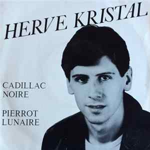 Hervé Kristal - Cadillac Noire / Pierrot Lunaire FLAC album